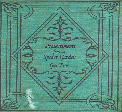 Gail Priest, Presentiments from the Spider Gardens