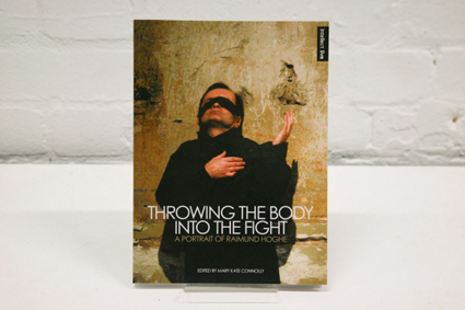 Throwing the Body into the Fight, A Portrait of  Raimond Hoghe, a Live Art Development Agency publication
